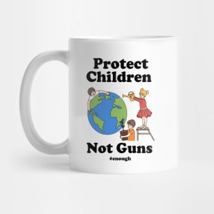 Protect Children Not Guns Mug